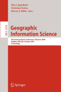 Geographic Information Science: Third International Conference, GI Science 2004 Adelphi, MD, USA, October 20-23, 2004 Proceedings