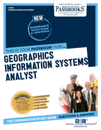 Geographic Information System Analyst (C-3979): Passbooks Study Guide Volume 3979
