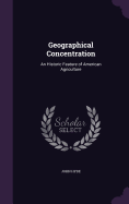 Geographical Concentration: An Historic Feature of American Agriculture