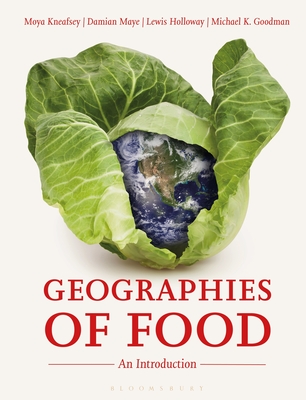 Geographies of Food: An Introduction - Kneafsey, Moya, and Maye, Damian, and Holloway, Lewis