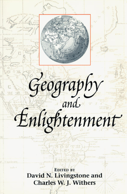 Geography and Enlightenment - Livingstone, David N (Editor)