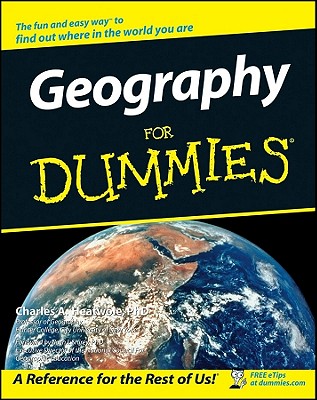 Geography for Dummies. - Heatwole, Charles A, and Shirey, Ruth I (Foreword by)