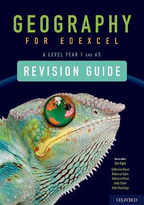 Geography for Edexcel A Level Year 1 and AS Level Revision Guide: Get Revision with Results - Digby, Bob (Series edited by), and Hurst, Catherine, and Tudor, Rebecca