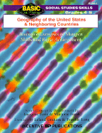 Geography of the United States & Neighboring Countries: Grades 4-5 Inventive Exercises to Sharpen Skills and Raise Achievement