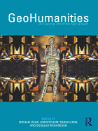 Geohumanities: Art, History, Text at the Edge of Place