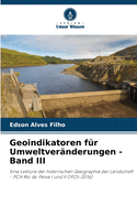 Geoindikatoren f?r Umweltver?nderungen - Band III