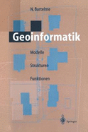 Geoinformatik: Modelle, Strukturen, Funktionen