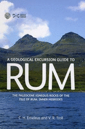 Geological Excursion Guide to Rum: The Paleocene Igneous Rocks of the Isle of Rum, Inner Hebrides