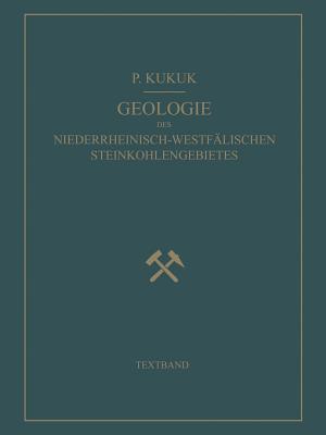 Geologie Des Niederrheinisch-Westflischen Steinkohlengebietes: Textband - Kukuk, Paul, and Breddin, H, and Gothan, W