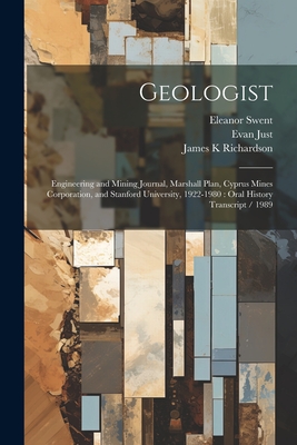 Geologist: Engineering and Mining Journal, Marshall Plan, Cyprus Mines Corporation, and Stanford University, 1922-1980: Oral History Transcript / 1989 - Swent, Eleanor, and Just, Evan, and Kirshenbaum, Noel W