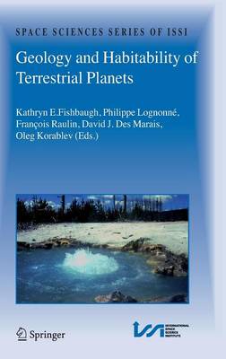 Geology and Habitability of Terrestrial Planets - Fishbaugh, Kathryn E (Editor), and Lognonn, Phillipe (Editor), and Des Marais, David J (Editor)