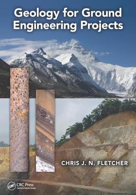 Geology for Ground Engineering Projects - Fletcher, Chris J N