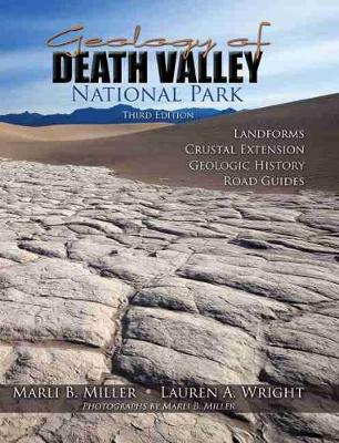 Geology of Death Valley: Landforms, Crustal Extension, Geologic History, Road Guides - Miller, Marli
