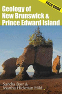 Geology of New Brunswick and Prince Edward Island: Field Guide