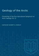 Geology of the Arctic: Proceedings of the First International Symposium on Arctic Geology (Vol. 2)