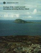 Geology of the Country Around Aberdaron, Including Bardsey Island: Memoir for 1:50,000 Geological Sheet 133 (England and Wales)