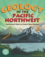 Geology of the Pacific Northwest: Investigate How the Earth Was Formed with 15 Projects