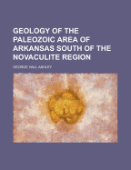 Geology of the Paleozoic Area of Arkansas South of the Novaculite Region