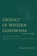 Geology of Western Gondwana (2000 - 500 Ma): Pan-African-Brasiliano Aggregation of South America and Africa (Translated by A.V.Carozzi, Univ.of Illinois, Usa)