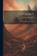 Geology: The Science Of The Earth's Crust