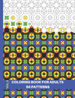 Geometric Coloring Book for Adults: Geometric Coloring Book for Adults Relaxation, Volume 3, 8.5x11 - World Press, Colorful