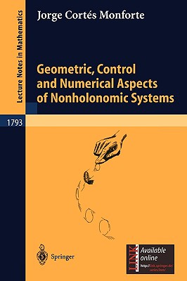 Geometric, Control and Numerical Aspects of Nonholonomic Systems - Corts Monforte, Jorge