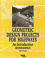 Geometric Design Projects for Highways: An Introduction - Schoon, John