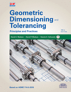 Geometric Dimensioning and Tolerancing: Principles and Practices