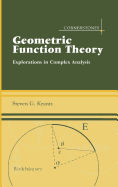 Geometric Function Theory: Explorations in Complex Analysis