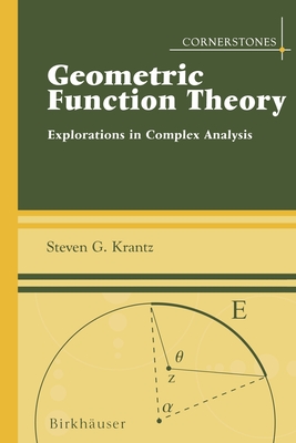 Geometric Function Theory - Krantz, Steven