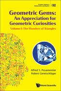 Geometric Gems: Volume I: The Wonders of Triangles