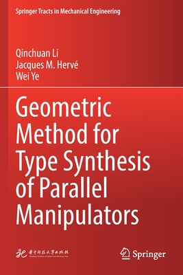 Geometric Method for Type Synthesis of Parallel Manipulators - Li, Qinchuan, and Herv, Jacques M, and Ye, Wei