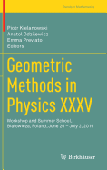 Geometric Methods in Physics XXXV: Workshop and Summer School, Bialowieza, Poland, June 26 - July 2, 2016