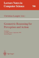 Geometric Reasoning for Perception and Action: Workshop. Grenoble, France, September 16-17, 1991. Selected Papers
