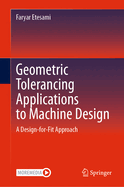 Geometric Tolerancing Standard to Machine Design: A Design-For-Fit Approach