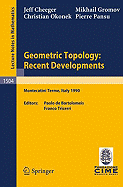 Geometric Topology: Recent Developments: Lectures Given on the 1st Session of the Centro Internazionale Matematico Estivo (C.I.M.E.) Held at Montecatini Terme, Italy, June 4-12, 1990