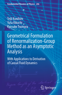 Geometrical Formulation of Renormalization-Group Method as an Asymptotic Analysis: With Applications to Derivation of Causal Fluid Dynamics - Kunihiro, Teiji, and Kikuchi, Yuta, and Tsumura, Kyosuke