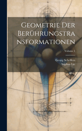 Geometrie Der Ber?hrungstransformationen; Volume 1