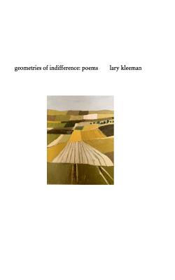 Geometries of Indifference - Kleeman, Lary