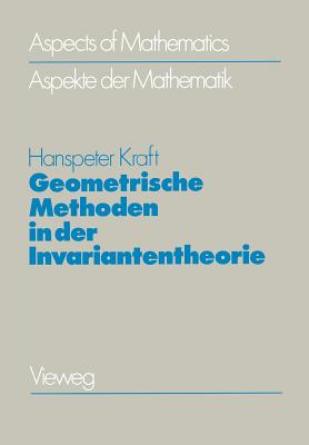 Geometrische Methoden in Der Invariantentheorie - Kraft, Hanspeter