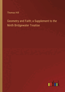 Geometry and Faith; a Supplement to the Ninth Bridgewater Treatise