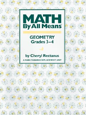 Geometry, Grades 3-4 (Math By All Means) - Rectanus, Cheryl