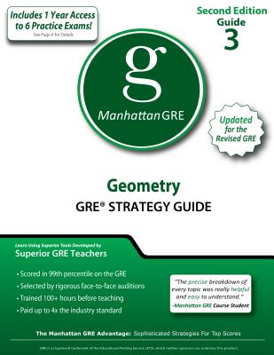 Geometry GRE Strategy Guide - Manhattan GRE, and Manhattan GMAT