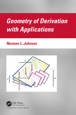 Geometry of Derivation with Applications - Johnson, Norman L