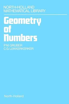 Geometry of Numbers: Volume 37 - Lekkerkerker, C G, and Gruber, Pascale