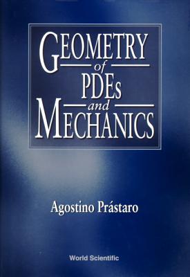 Geometry of Pdes and Mechanics - Prastaro, Agostino