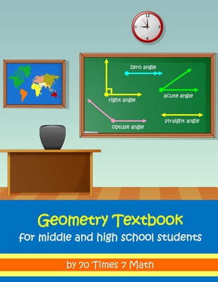 Geometry Textbook for Middle and High School Students - Habakkuk Educational Materials, and 70 Times 7 Math