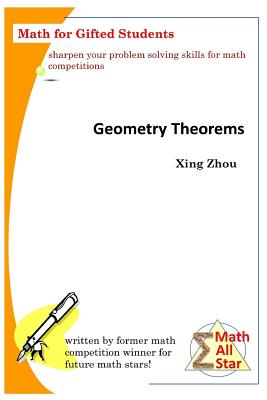 Geometry Theorems: Math for Gifted Students - Zhou, Xing