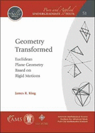 Geometry Transformed: Euclidean Plane Geometry Based on Rigid Motions