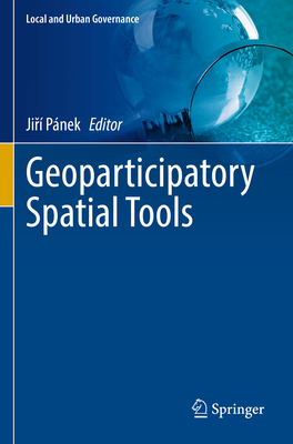 Geoparticipatory Spatial Tools - Panek, Jiri (Editor)
